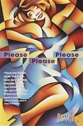 Book cover of Please Please Please by Renee Swindle