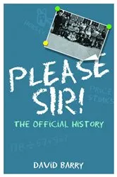 Book cover of Please Sir! The Official History by Unknown