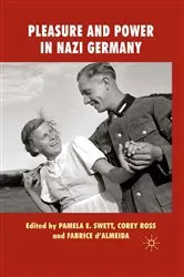 Book cover of Pleasure and Power in Nazi Germany by P. Swett