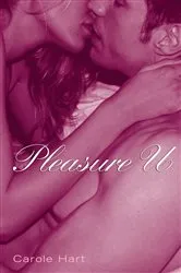 Book cover of Pleasure U by Carole Hart