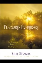 Book cover of Pleasures Evermore by Sam Storms