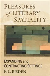 Book cover of Pleasures of Literary Spatiality by E.L. Risden