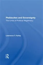 Book cover of Plebiscites And Sovereignty by Lawrence T Farley
