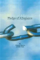 Book cover of Pledge of Allegiance by Eugene Harris (USMC Ret)