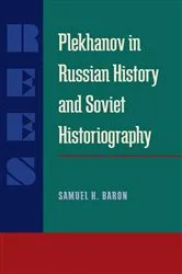 Book cover of Plekhanov in Russian History and Soviet Historiography by Samuel Baron