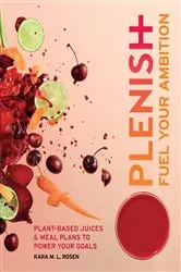 Book cover of Plenish: Fuel Your Ambition by Kara Rosen