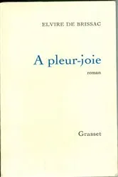 Book cover of À pleur-joie by Elvire de Brissac