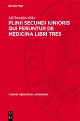 Book cover of Plinii Secundi iunioris qui feruntur De medicina libri tres by Alf Önnerfors