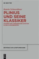 Book cover of Plinius und seine Klassiker by Katrin Schwerdtner