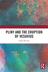 Book cover of Pliny and the Eruption of Vesuvius by Pedar W. Foss