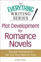 Book cover of Plot Development for Romance Novels by Adams Media