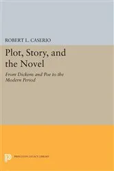 Book cover of Plot, Story, and the Novel by Robert L. Caserio