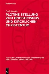 Book cover of Plotins Stellung zum Gnosticismus und kirchlichen Christentum by Carl Schmidt