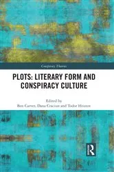 Book cover of Plots: Literary Form and Conspiracy Culture by Ben Carver