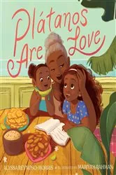 Book cover of Plátanos Are Love by Alyssa Reynoso-Morris