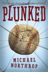 Book cover of Plunked by Michael Northrop