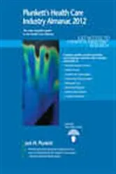 Book cover of Plunkett's Health Care Industry Almanac 2012 by Unknown