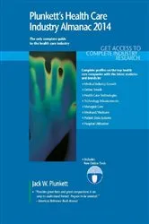 Book cover of Plunkett's Health Care Industry Almanac 2014 by Jack W. Plunkett