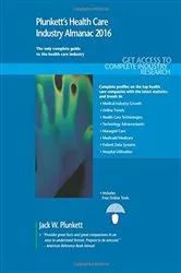 Book cover of Plunkett's Health Care Industry Almanac 2016 by Jack W. Plunkett