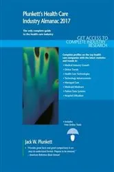 Book cover of Plunkett's Health Care Industry Almanac 2017 by Jack W. Plunkett