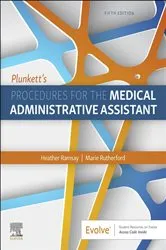 Book cover of Plunkett's Procedures for the Medical Administrative Assistant (5th ed.) by Ramsay Bachelor of Arts (Psychology/Sociology), University of Prince Edward Island Master of Education (Distance Education), Athabasca University, Heather D