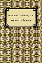 Book cover of Plunkitt of Tammany Hall by William L. Riordon