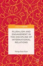 Book cover of Pluralism and Engagement in the Discipline of International Relations by Yong-Soo Eun