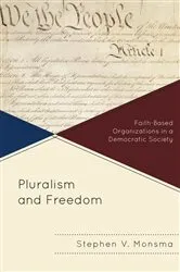 Book cover of Pluralism and Freedom by Stephen V. Monsma
