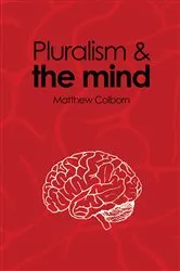 Book cover of Pluralism and the Mind by Unknown