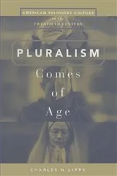 Book cover of Pluralism Comes of Age by Charles H. Lippy
