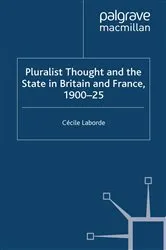 Book cover of Pluralist Thought and the State in Britain and France, 1900-25 by Cécile Laborde