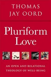 Book cover of Pluriform Love by Oord, Thomas, Jay