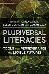 Book cover of Pluriversal Literacies by Romeo Garcia