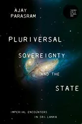 Book cover of Pluriversal sovereignty and the state by Ajay Parasram