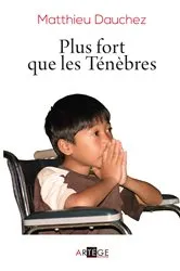 Book cover of Plus fort que les Ténèbres by Abbé Matthieu Dauchez