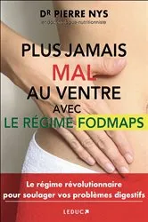Book cover of Plus jamais mal au ventre avec le régime Fodmaps by Pierre Nys