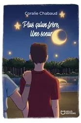 Book cover of Plus qu'un frère, une soeur by Coralie Chabaud