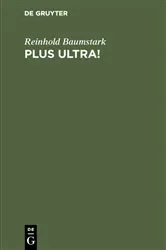 Book cover of Plus ultra! (2nd ed.) by Reinhold Baumstark