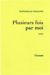 Book cover of Plusieurs fois par moi by Unknown