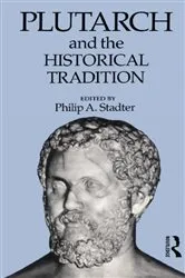Book cover of Plutarch and the Historical Tradition by Philip A. Stadter
