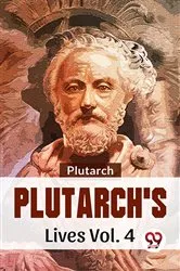 Book cover of Plutarch’S Lives Vol .4 by Plutarch
