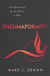 Book cover of Pneumaformity by Mark J. Keown