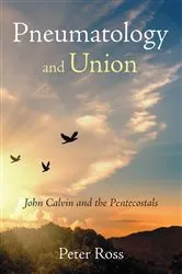 Book cover of Pneumatology and Union by Peter Ross