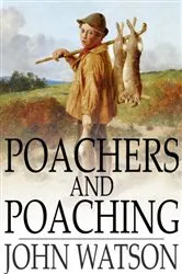 Book cover of Poachers and Poaching by John Watson