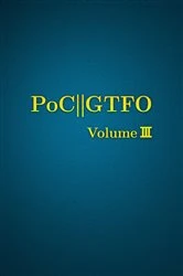 Book cover of PoC or GTFO, Volume 3 by Manul Laphroaig