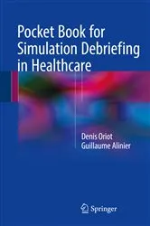Book cover of Pocket Book for Simulation Debriefing in Healthcare by Denis Oriot