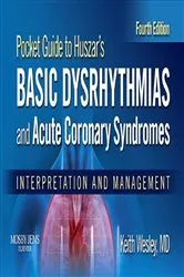 Book cover of Pocket Guide for Huszar's Basic Dysrhythmias and Acute Coronary Syndromes - E-Book (4th ed.) by Keith Wesley MD
