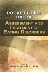 Book cover of Pocket Guide for the Assessment and Treatment of Eating Disorders by James Lock