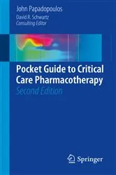 Book cover of Pocket Guide to Critical Care Pharmacotherapy (2nd ed.) by John Papadopoulos