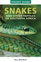 Book cover of Pocket Guide to Snakes and other reptiles of Southern Africa by Bill Branch